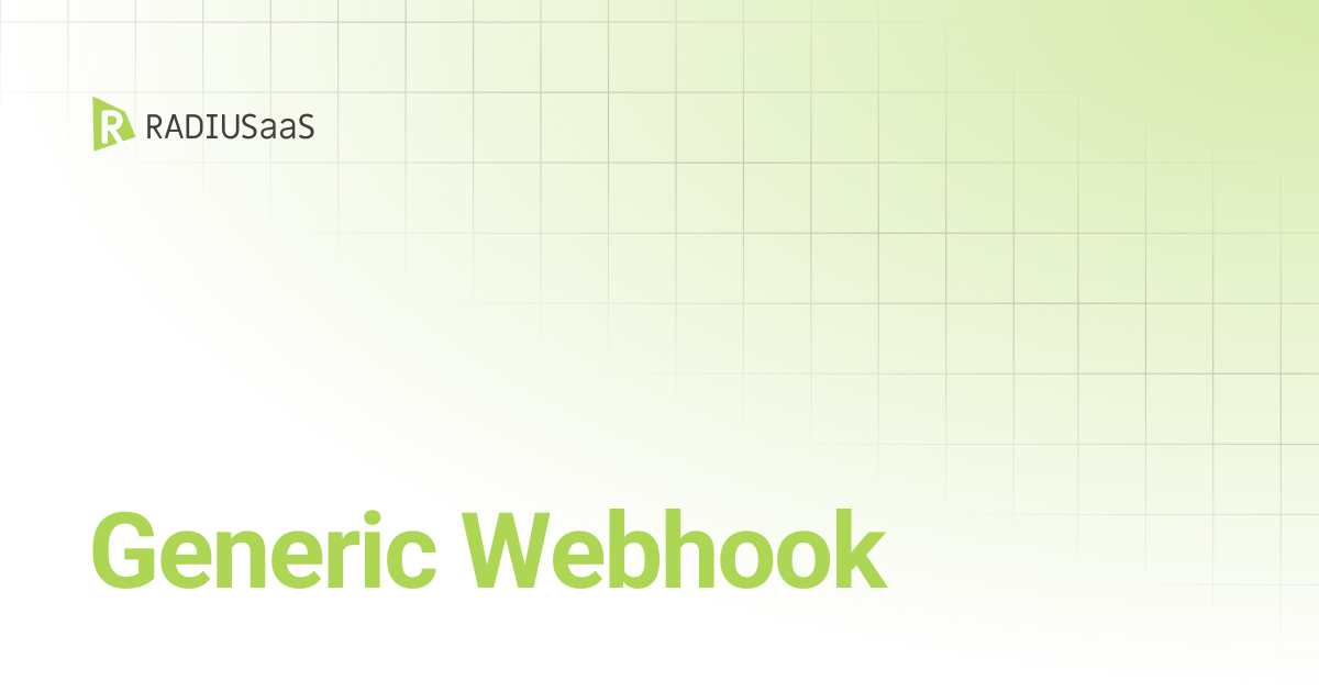 Generic Webhook | RADIUSaaS